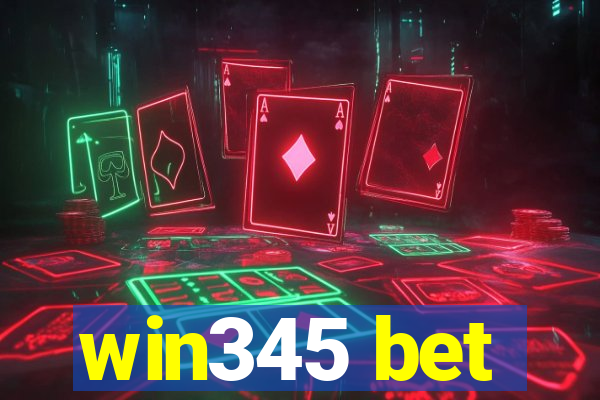 win345 bet