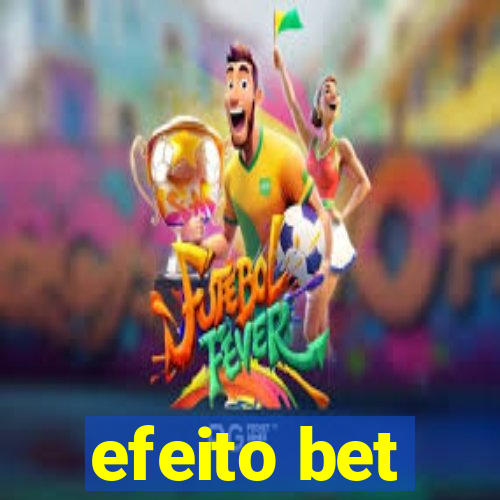 efeito bet