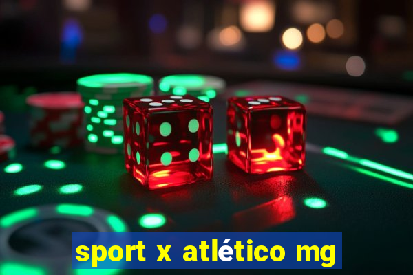 sport x atlético mg