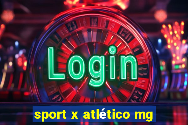 sport x atlético mg