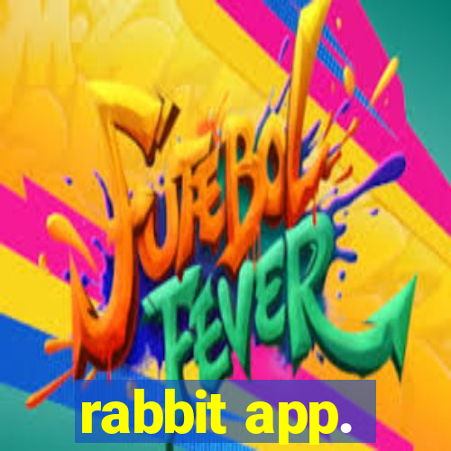 rabbit app.