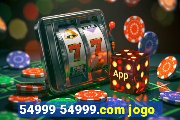 54999 54999.com jogo