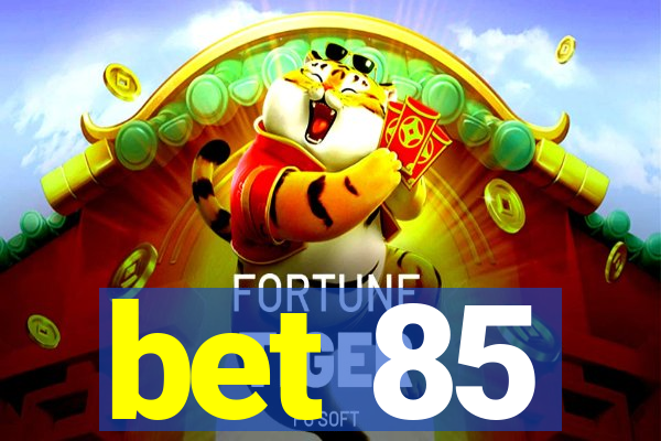 bet 85