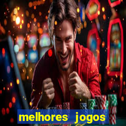 melhores jogos casino online