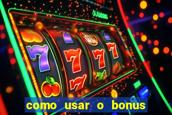 como usar o bonus cassino da 1win