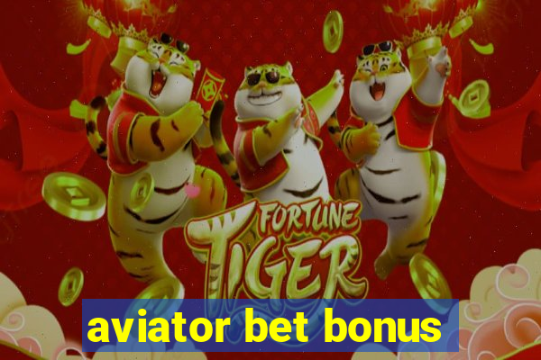 aviator bet bonus