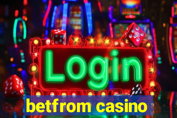 betfrom casino