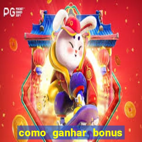 como ganhar bonus no vai de bet