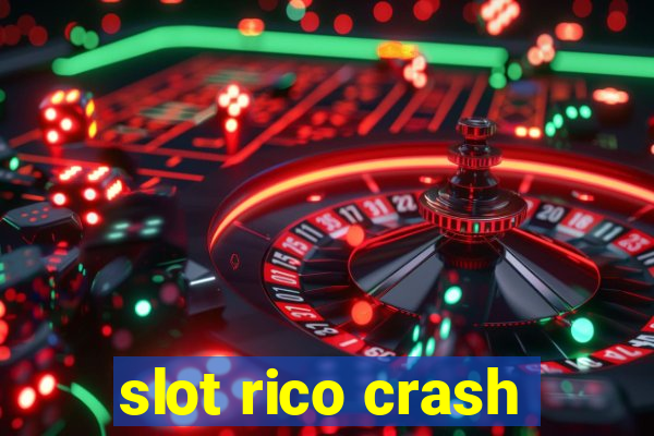 slot rico crash