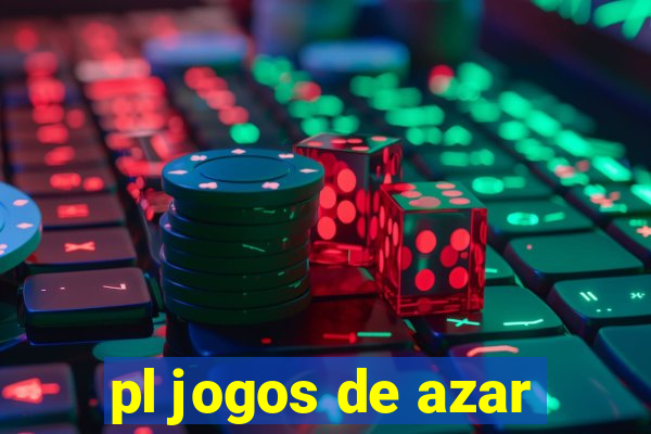 pl jogos de azar