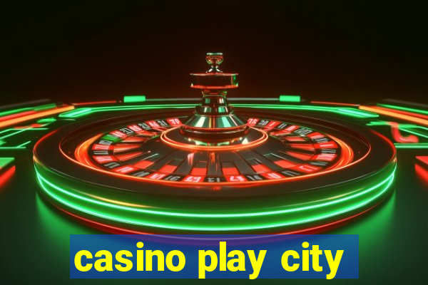 casino play city