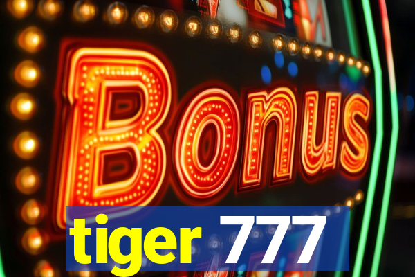 tiger 777