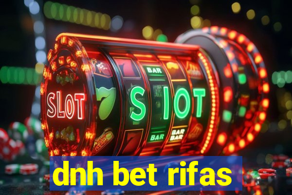 dnh bet rifas