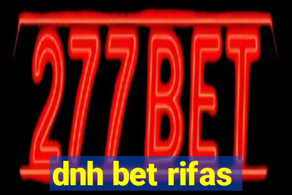 dnh bet rifas