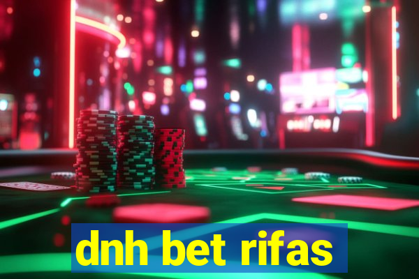 dnh bet rifas