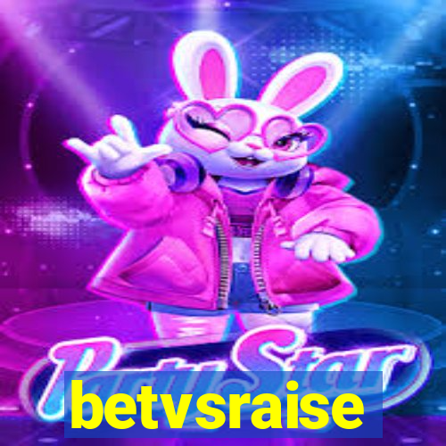 betvsraise