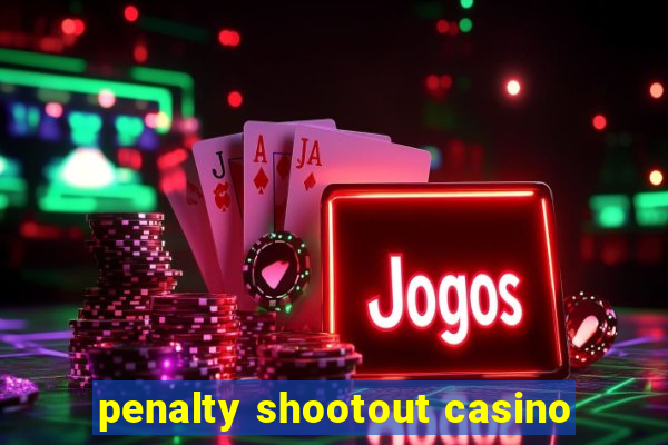 penalty shootout casino