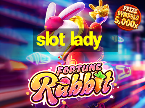 slot lady