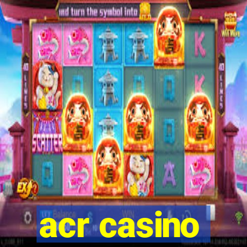 acr casino