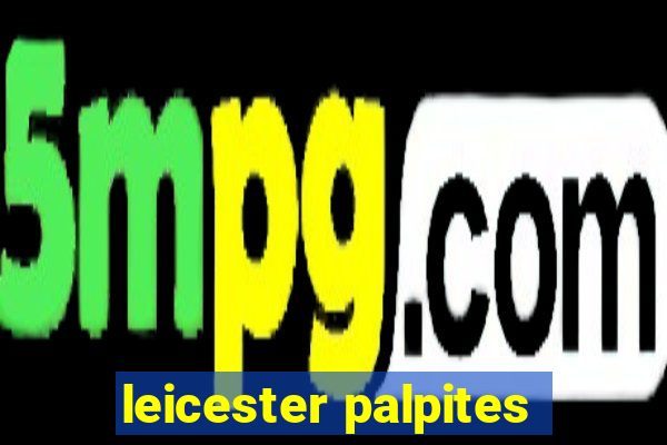 leicester palpites