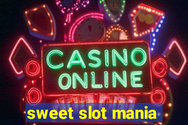 sweet slot mania