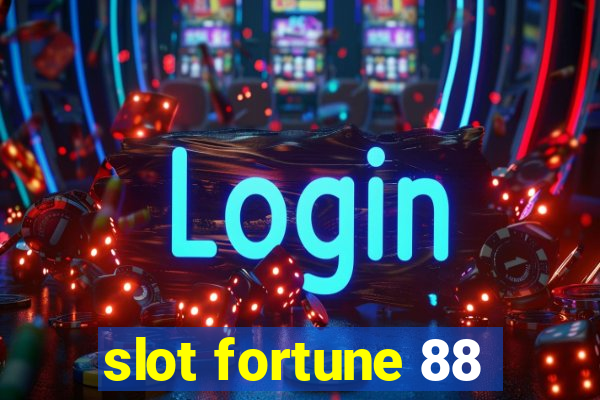 slot fortune 88