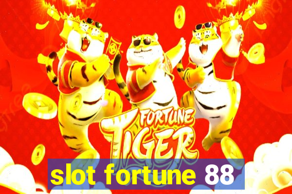 slot fortune 88