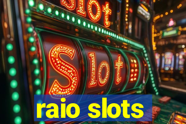 raio slots