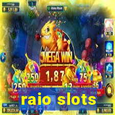 raio slots