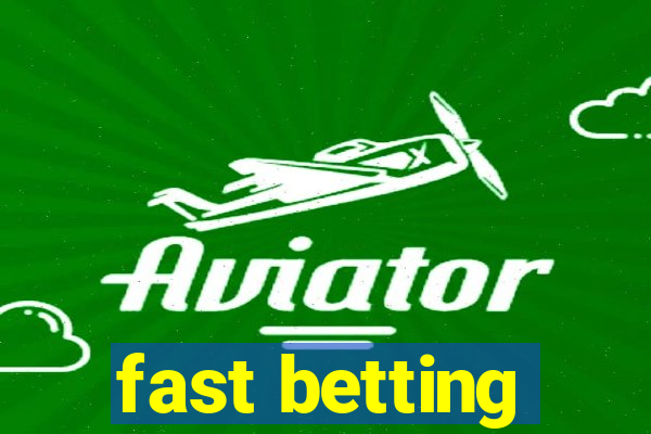 fast betting