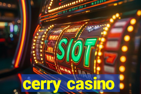 cerry casino