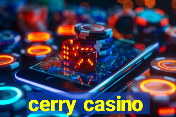 cerry casino