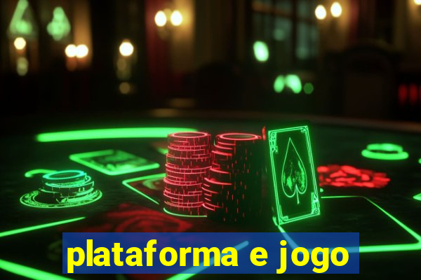 plataforma e jogo