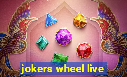 jokers wheel live