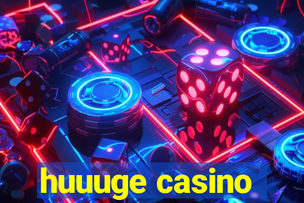 huuuge casino