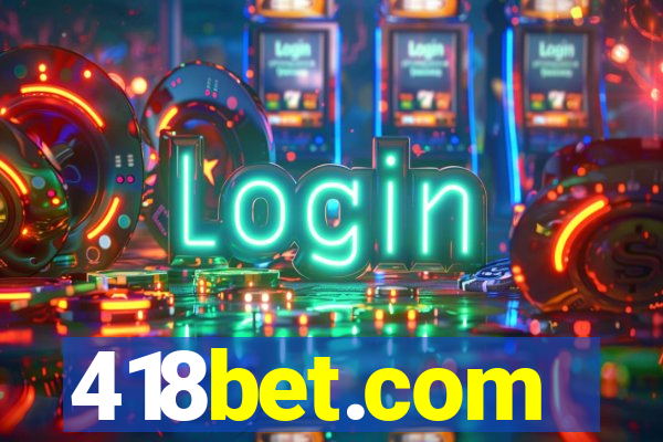 418bet.com