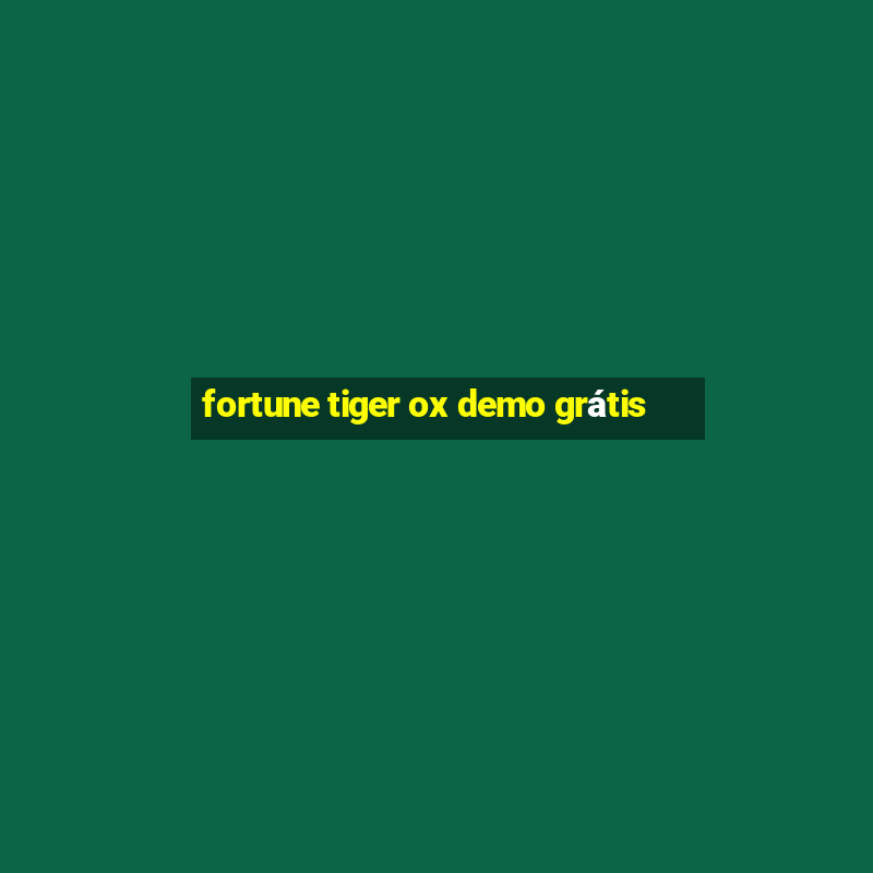 fortune tiger ox demo grátis