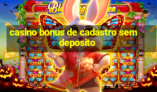 casino bonus de cadastro sem deposito