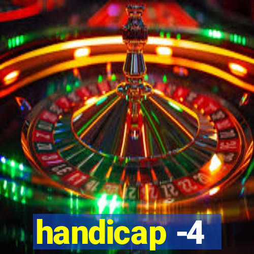 handicap -4