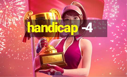 handicap -4