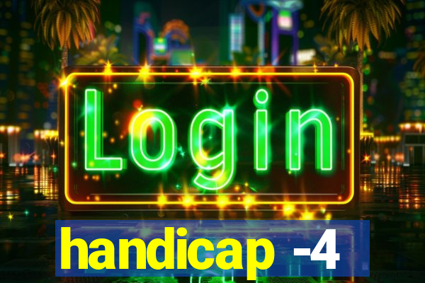 handicap -4