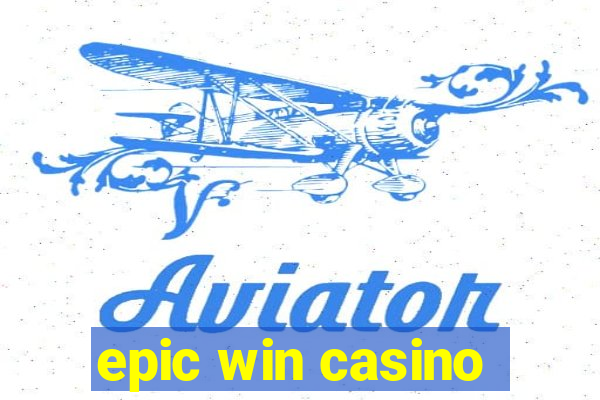 epic win casino