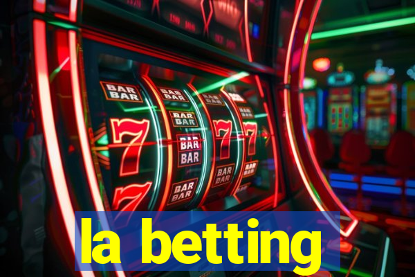 la betting