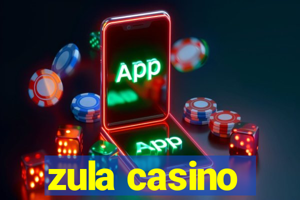 zula casino