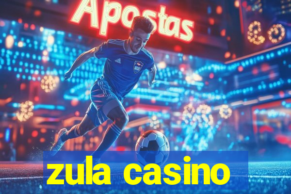 zula casino