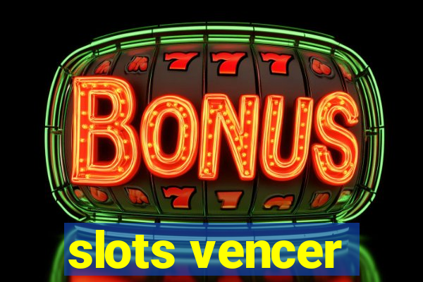 slots vencer