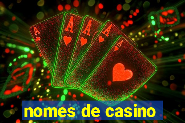 nomes de casino