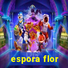 espora flor