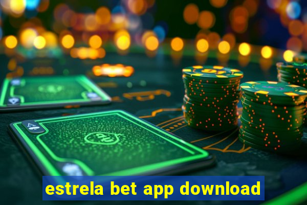 estrela bet app download