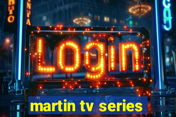 martin tv series